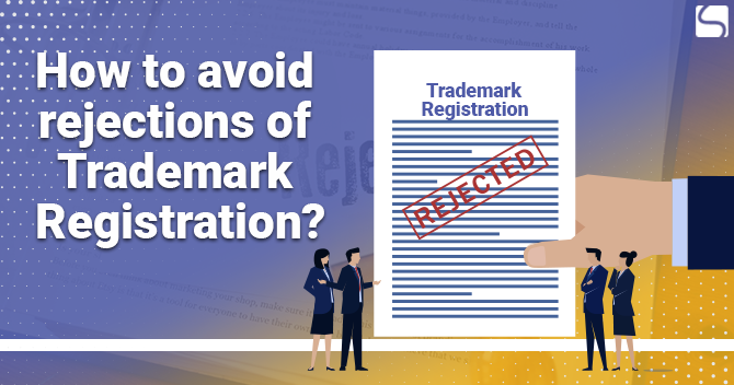 avoid rejections of Trademark Registration