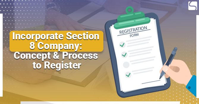 Incorporate Section 8 Company: Concept & Process to Register
