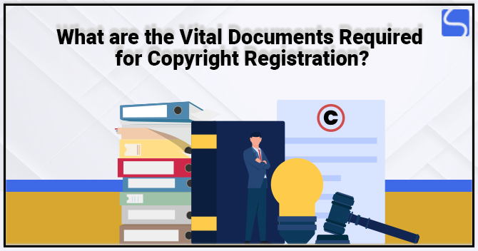 Documents Required for Copyright Registration
