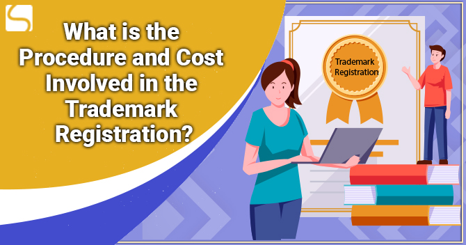 Procedure and Cost of Trademark Registration