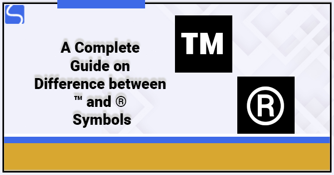 Difference between TM and ® Symbols: A Complete Guide