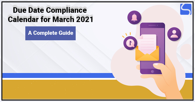 Due Date Compliance Calendar for March 2021