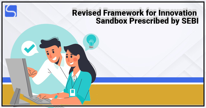 Revised Framework for Innovation Sandbox Prescribed by SEBI