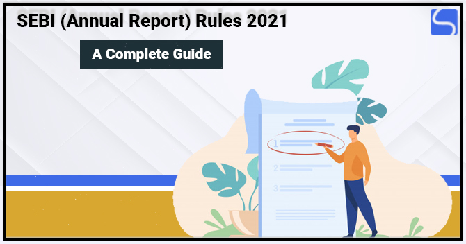 SEBI Annual Report Rules 2021