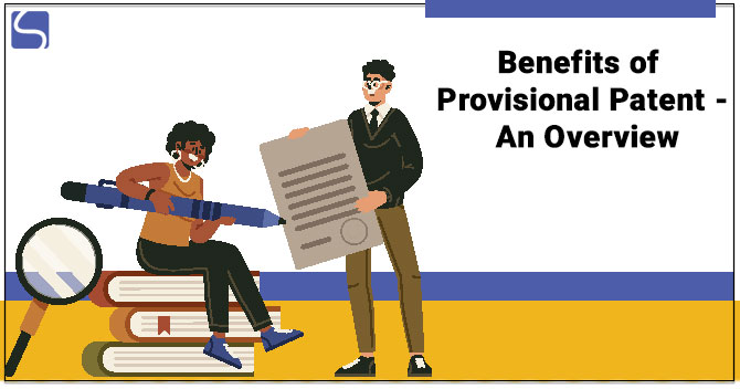 Benefits of Provisional Patent