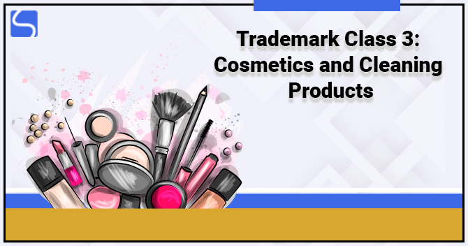 Trademark Class 3: Cosmetics and Cleaning Products