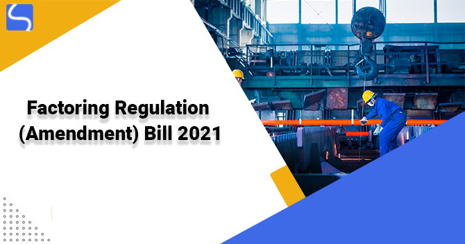 Factoring Regulation (Amendment) Bill 2021