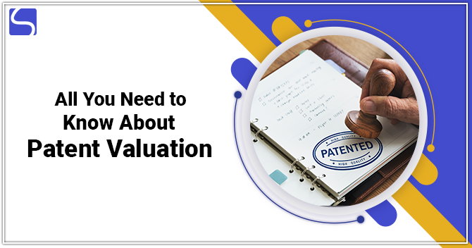 All You Need to Know About Patent Valuation