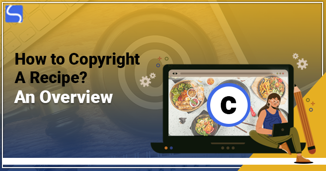 How to Copyright a Recipe – An Overview