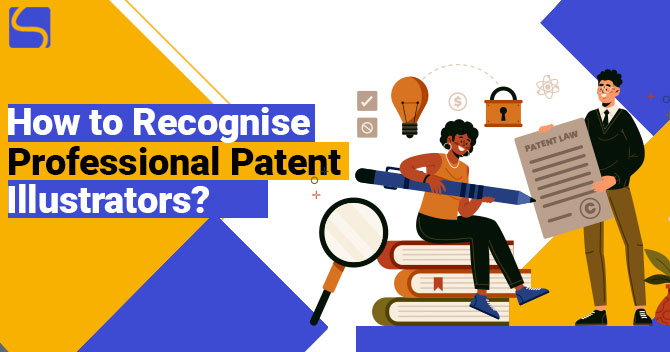 How to Recognise Professional Patent Illustrator