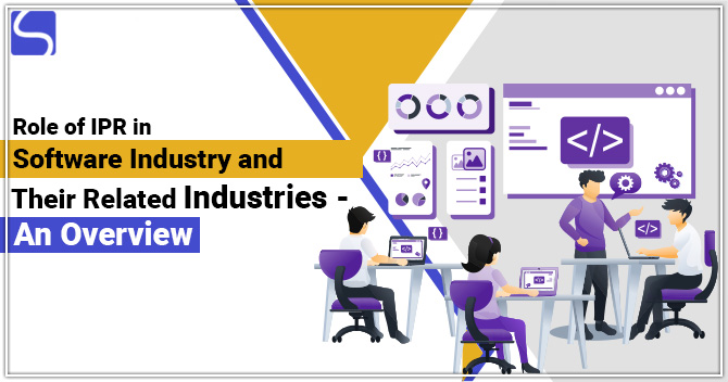 Role of IPR in Software Industry and Their Related Industries - An Overview