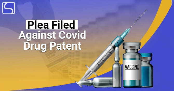 Plea Filed Against Covid Drug Patent