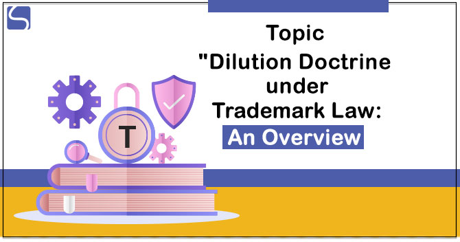 Dilution Doctrine under Trademark Law