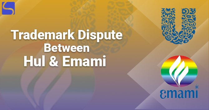 Trademark Dispute Between Hul & Emami Over “Glow & Handsome”