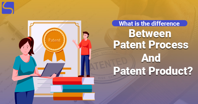 Patent process and Patent product