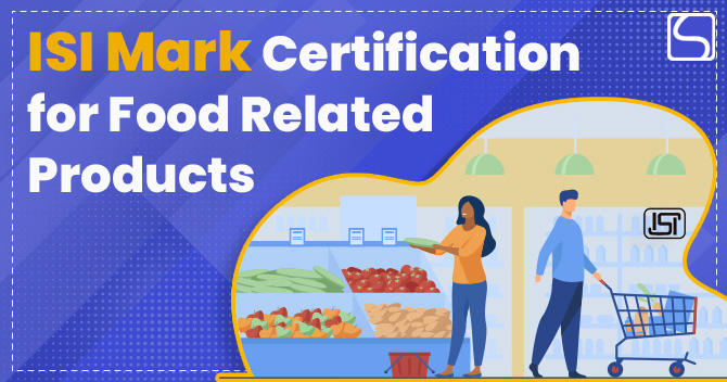 ISI Mark Certification for Food Related Products