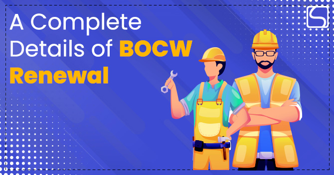 A Complete Details of BOCW Renewal