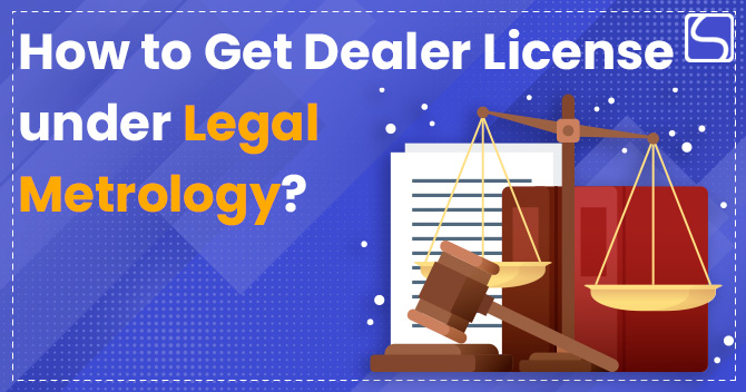 Dealer License under Legal Metrology
