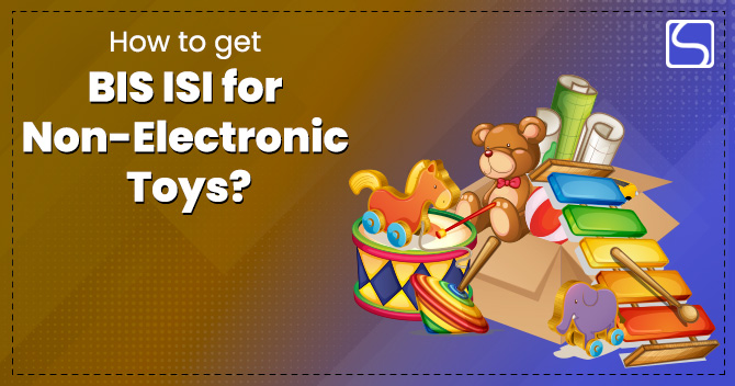 BIS ISI for non-electronic toys