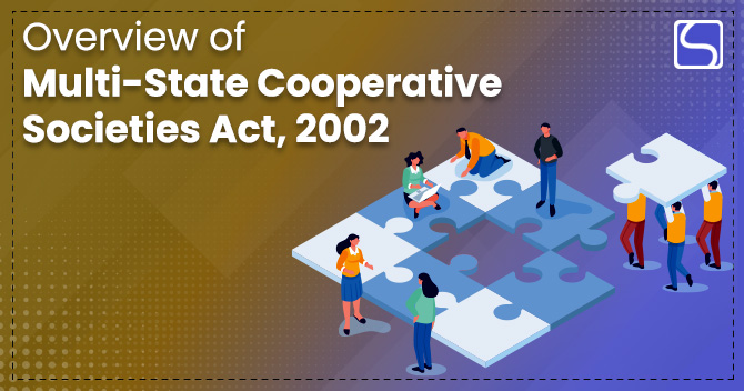 Overview of Multi-State Cooperative Societies Act, 2002
