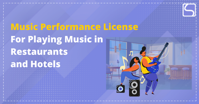 Music Performance License: For playing music in Restaurants and Hotels