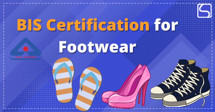 BIS Certification for Footwear