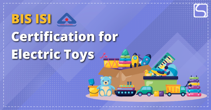 BIS ISI Certification for Electric Toys