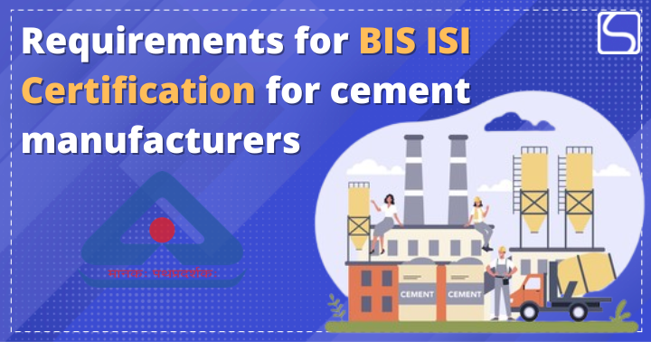 BIS ISI Certification for cement manufacturers