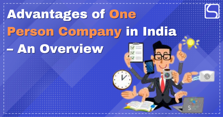 Advantages of One Person Company
