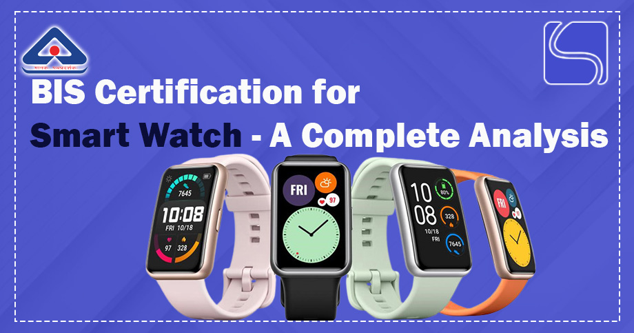 BIS Certification for Smart Watch