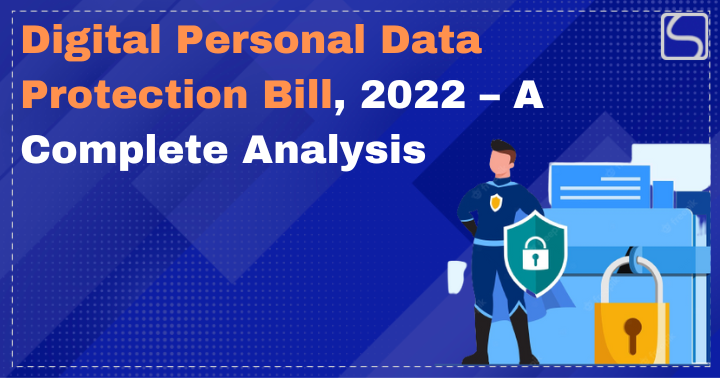 Digital Personal Data Protection Bill, 2022 - Swaritadvisors