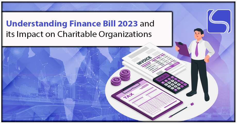 Understanding Finance Bill 2023 and its Impact on Charitable Organizations