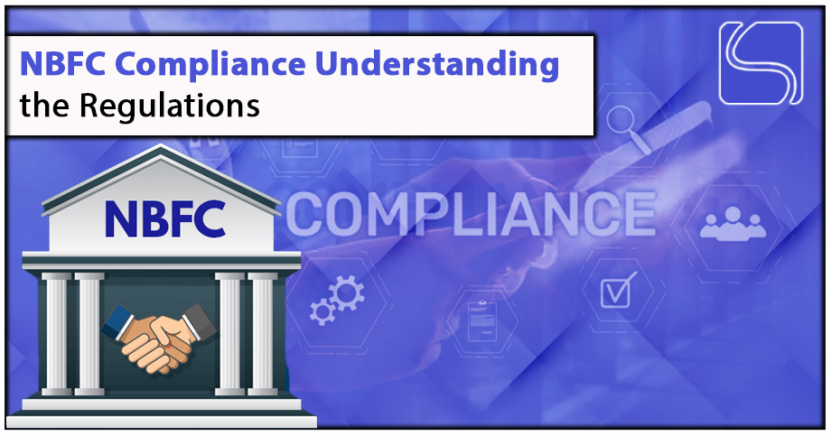 NBFC Compliance: Understanding the Regulations