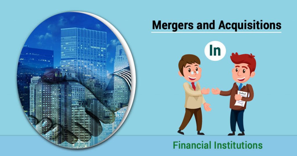Mergers and Acquisitions in Financial Institutions