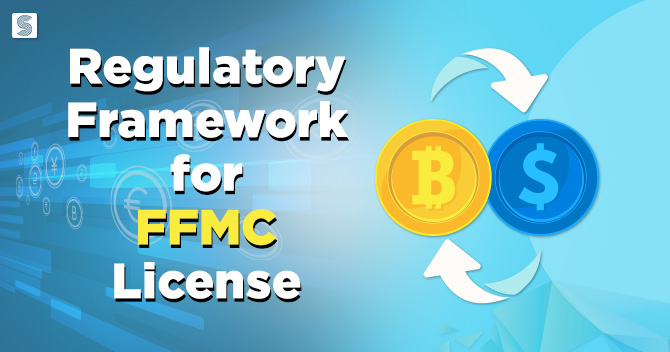 Regulatory Framework for FFMC License